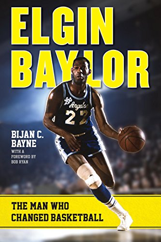 cover image Elgin Baylor: The Man Who Changed Basketball