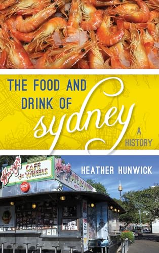 cover image The Food and Drink of Sydney: A History