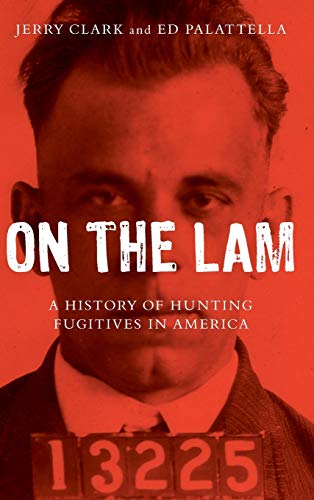 cover image On the Lam: A History of Hunting Fugitives in America