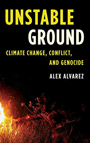 cover image Unstable Ground: Climate Change, Conflict, and Genocide