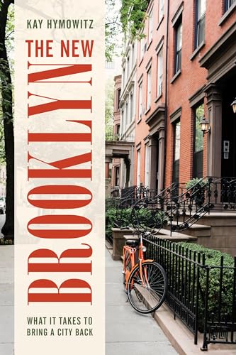 cover image The New Brooklyn: What It Takes to Bring a City Back