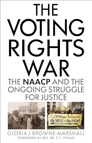 cover image The Voting Rights War: The NAACP on the Ongoing Struggle for Justice 