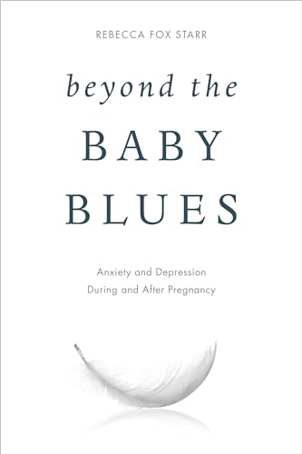 cover image Beyond the Baby Blues: Anxiety and Depression During and After Pregnancy