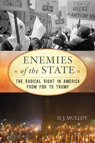 cover image Enemies of the State: The Radical Right in America from FDR to Trump