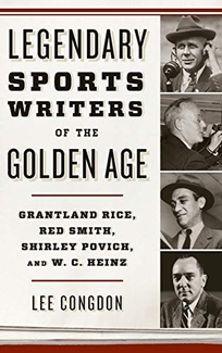 Legendary Sports Writers of the Golden Age: Grantland Rice