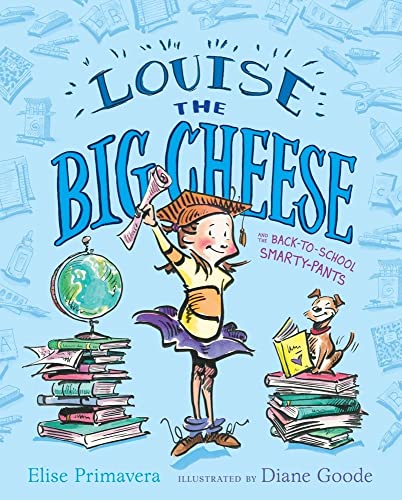 cover image Louise the Big Cheese and the Back-to-School Smarty-Pants
