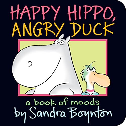 cover image Happy Hippo, Angry Duck: A Book of Moods