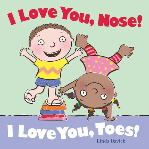 cover image I Love You, Nose! I Love You, Toes!