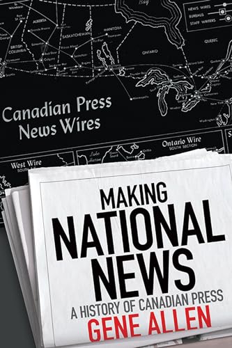 cover image Making National News: A History of Canadian Press