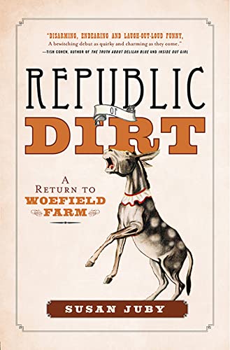 cover image Republic of Dirt: A Return to Woefield Farm
