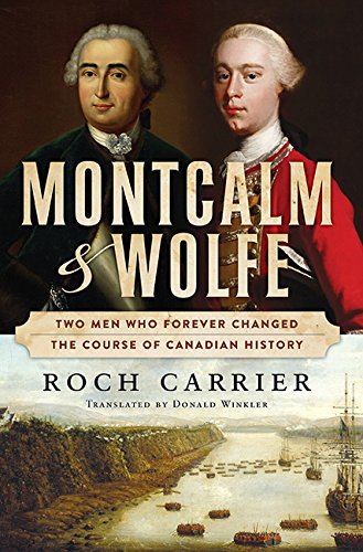 cover image Montcalm & Wolfe: Two Men Who Forever Changed the Course of Canadian History