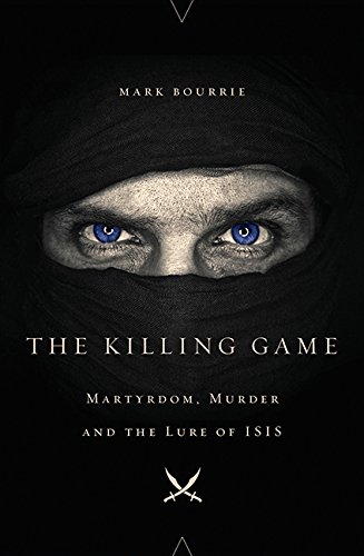cover image The Killing Game: Martyrdom, Murder, and the Lure of ISIS
