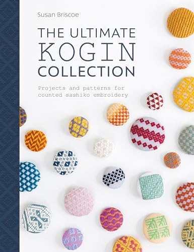 cover image The Ultimate Kogin Collection: Projects and Patterns for Counted Sashiko Embroidery 