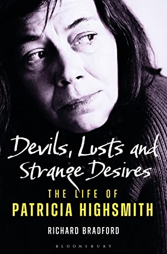 cover image Devils, Lusts and Strange Desires: The Life of Patricia Highsmith