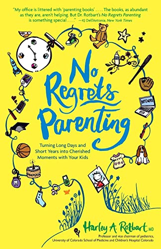 cover image No Regrets Parenting: Turning Long Days and Short Years into Cherished Moments with Your Kids