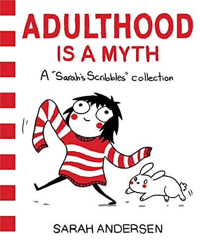 cover image Adulthood Is a Myth: A Sarah’s Scribbles Collection