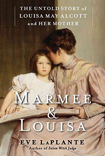 cover image Marmee & Louisa: 
The Untold Story of Louisa May Alcott and Her Mother