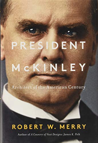 cover image President McKinley: Architect of the American Century