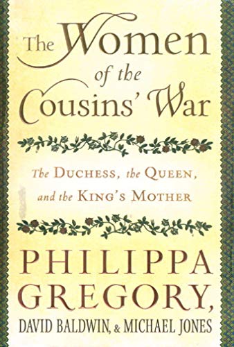 cover image The Women of the Cousins' War: The Duchess, the Queen, and the King's Mother