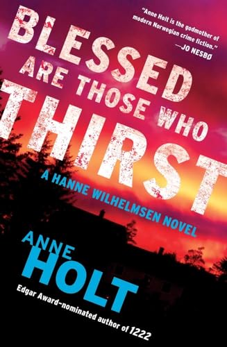 cover image Blessed Are Those Who Thirst: A Hanne Wilhelmsen Novel