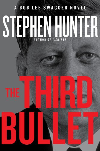 cover image The Third Bullet: 
A Bob Lee Swagger Novel