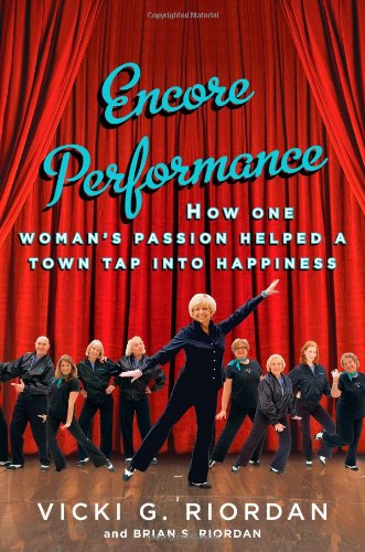 cover image Encore Performance: How One Woman’s Passion Helped a Town to Tap into Happiness
