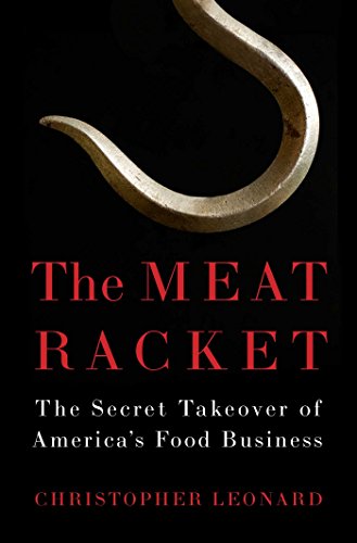 cover image The Meat Racket: The Secret Takeover of America's Food Business