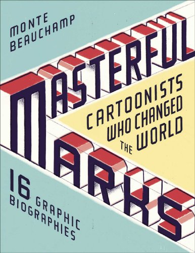 cover image Masterful Marks: Cartoonists Who Changed the World