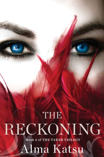 cover image The Reckoning: 
Book 2 of the Taker Trilogy
