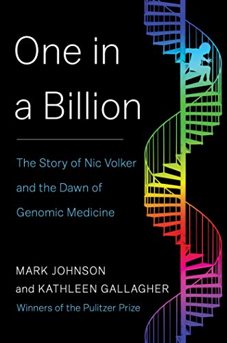 cover image One in a Billion: The Story of Nic Volker and the Dawn of Genomic Medicine