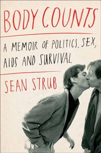 cover image Body Counts: A Memoir of Politics, Sex, AIDS, and Survival
