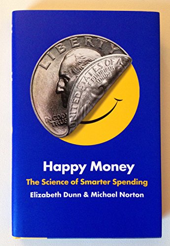 cover image Happy Money: The Science of Smarter Spending