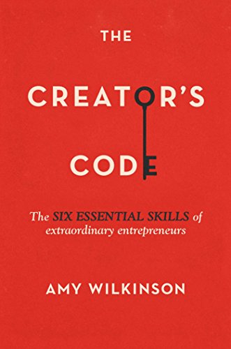 cover image The Creator’s Code: The Six Essential Skills of Extraordinary Entrepreneurs