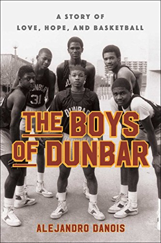 cover image The Boys of Dunbar: A Story of Love, Hope, and Basketball
