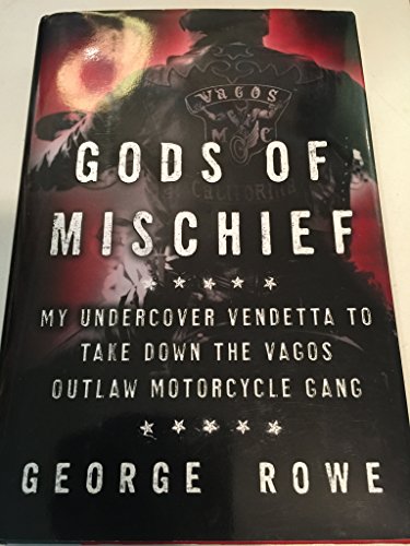 cover image Gods of Mischief: My Undercover Vendetta to Take Down the Vagos Outlaw Motorcycle Gang