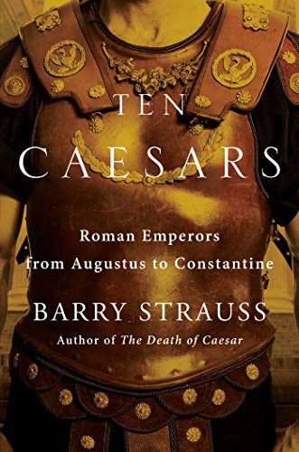 cover image Ten Caesars: Roman Emperors from Augustus to Constantine