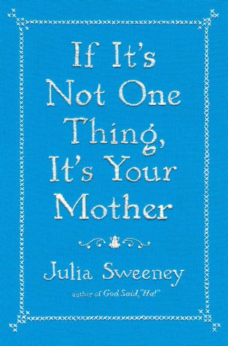 cover image If It's Not One Thing, It's Your Mother