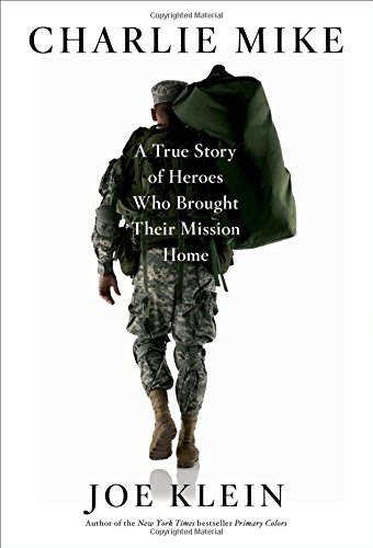 cover image Charlie Mike: A True Story of War and Finding the Way Home
