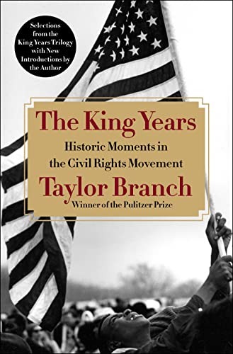 cover image The King Years: 
Historic Moments in the 
Civil Rights Movement