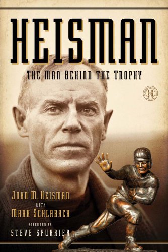 cover image Heisman: 
The Man Behind the Trophy