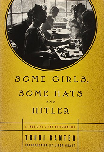 cover image Some Girls, Some Hats and Hitler: A True Love Story Rediscovered