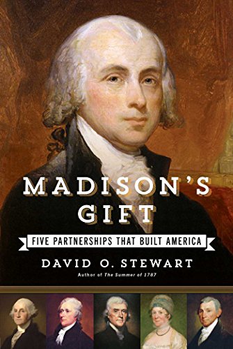 cover image Madison’s Gift: Five Partnerships That Built America