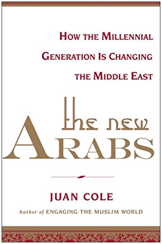 cover image The New Arabs: How the Wired and Global Youth of the Middle East Is Transforming It