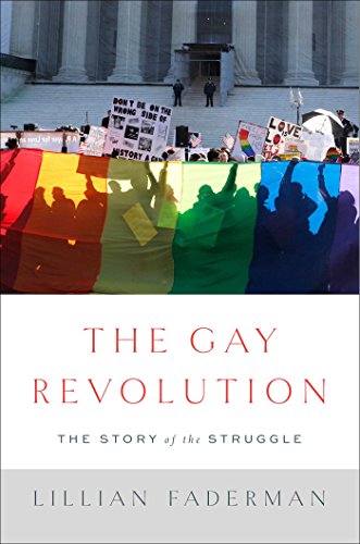 cover image The Gay Revolution: The Story of the Struggle