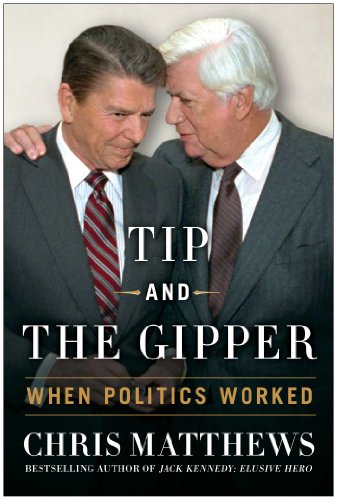 cover image Tip and the Gipper: When Politics Worked