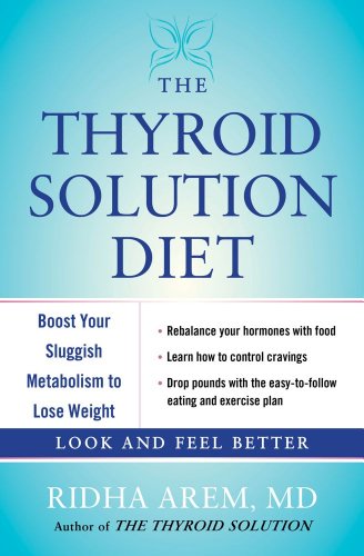 cover image The Thyroid Solution Diet: Boost Your Sluggish Metabolism for Optimal Weight Loss and Lifelong Health