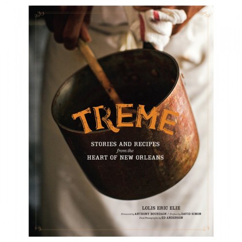 cover image Treme: Stories and Recipes from the Heart of New Orleans