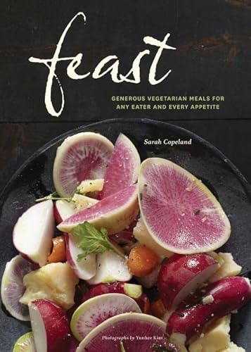 cover image Feast: Generous Vegetarian Meals for Any Eater and Every Appetite