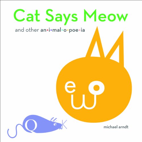 cover image Cat Says Meow: And Other Animalopoeia 