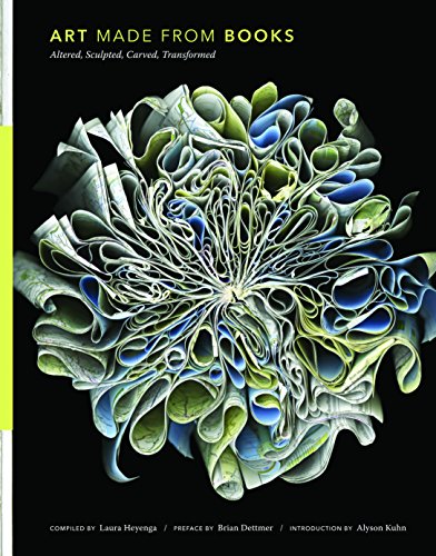 cover image Art Made from Books: Altered, Sculpted, Carved, Transformed